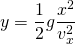 y=\dfrac {1}{2}g\dfrac {x^{2}}{v_{x}^{2}}