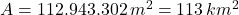 A=112.943.302\, m^{2}=113\, km^{2}