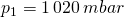 Rendered by QuickLaTeX.com p_{1}=1\,020\,mbar